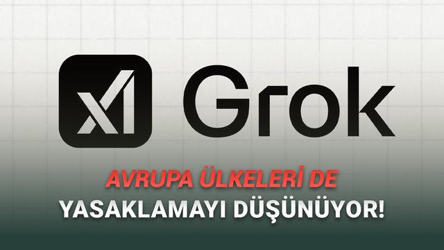 2 Ülke, Grok'un Sapıklığına Dayanamadı: Erişim Engeli Getirildi!